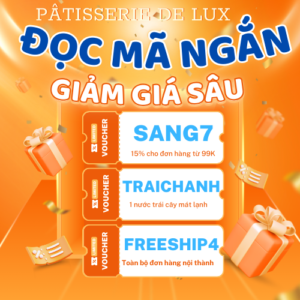 ĐỌC MÃ NGẮN, GIẢM GIÁ SÂU – ƯU ĐÃI HẰNG NGÀY TẠI TIỆM BÁNH ĐÀ NẴNG PÂTISSERIE DE LUX