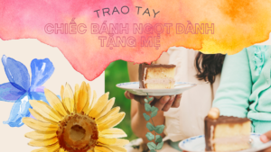 Những chiếc bánh kem mang nhiều tâm tư